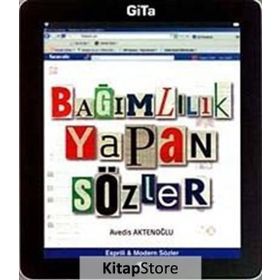 BAĞIMLILIK YAPAN SÖZLER ESPIRILI - MODERN SÖZLER - AVEDIS AKTENOĞLU