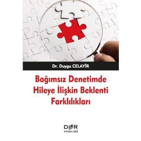 Bağımsız Denetimde Hileye İlişkin Beklenti Farklılıkları - Duygu Celayir