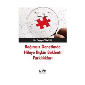 Bağımsız Denetimde Hileye İlişkin Beklenti Farklılıkları - Duygu Celayir