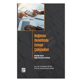 Bağımsız Denetimde Uzman Çalışmaları - Cemalettin Sever - Serap Sebahat Yanık