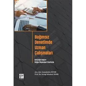 Bağımsız Denetimde Uzman Çalışmaları - Cemalettin Sever - Serap Sebahat Yanık