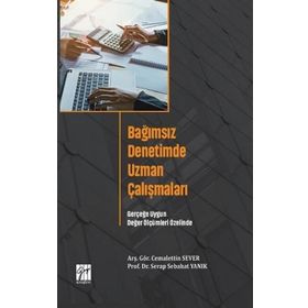 Bağımsız Denetimde Uzman Çalışmaları - Cemalettin Sever - Serap Sebahat Yanık