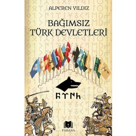 Bağımsız Türk Devletleri - Alperen Yıldız - Parana Yayınları