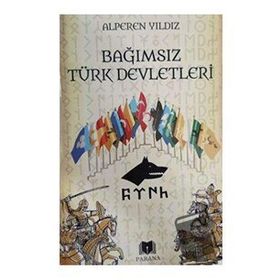 Bağımsız Türk Devletleri - Alperen Yıldız - Parana Yayınları