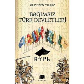 Bağımsız Türk Devletleri - Alperen Yıldız - Parana Yayınları
