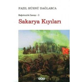 BAĞIMSIZLIK SAVAŞI-3 SAKARYA KIYILARI - FAZIL HÜSNÜ DAĞLARCA