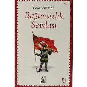 Bağımsızlık Sevdası - Fuat Duymaz