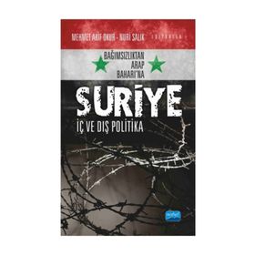 Bağımsızlıktan Arap Baharı'na Suriye - Mehmet Akif Okur , Nuri Salık