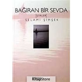 Bağıran Bir Sevda - Selami Şimşek
