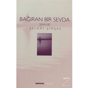Bağıran Bir Sevda - Selami Şimşek