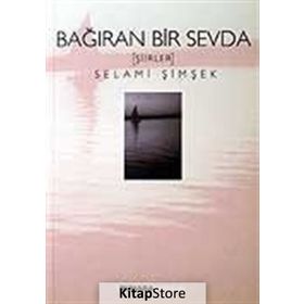Bağıran Bir Sevda - Selami Şimşek