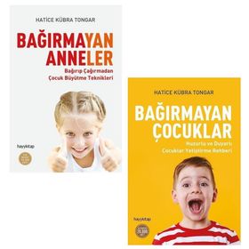 Bağırmayan Anneler - Bağırmayan Çocuklar - Hatice Kübra Tongar