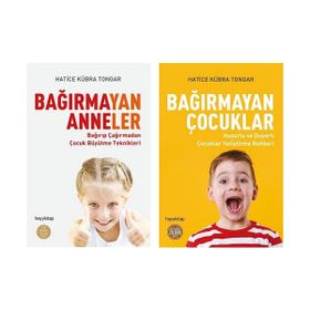 Bağırmayan Anneler - Bağırmayan Çocuklar - Hatice Kübra Tongar