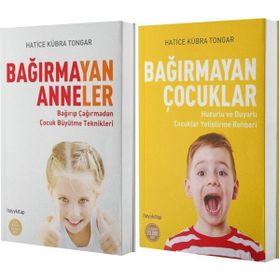Bağırmayan Anneler - Bağırmayan Çocuklar - Hatice Kübra Tongar
