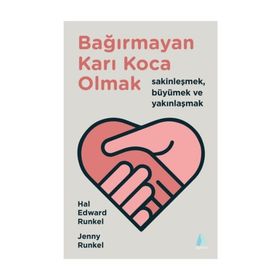 Bağırmayan Karı Koca Olmak - Hal Edward Runkel