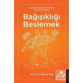Bağışıklığı Beslemek - Murat Baş