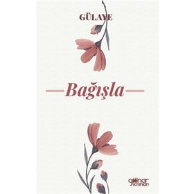 Bağışla - Gülaye