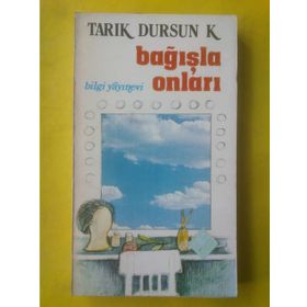 Bağışla Onları - Tarık Dursun Kakınç