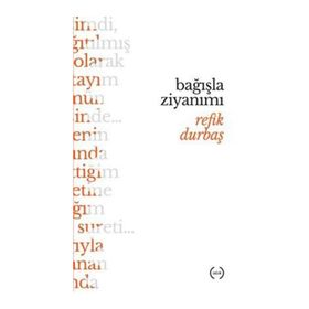 Bağışla Ziyanımı - Refik Durbaş