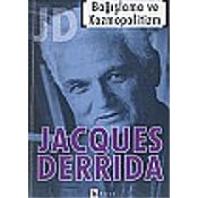 BAĞIŞLAMA VE KOZMOPOLITIZM - JACQUES DERRIDA