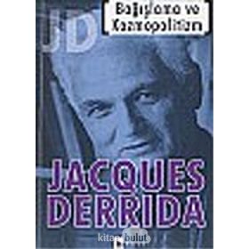BAĞIŞLAMA VE KOZMOPOLITIZM - JACQUES DERRIDA
