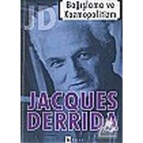 BAĞIŞLAMA VE KOZMOPOLITIZM - JACQUES DERRIDA