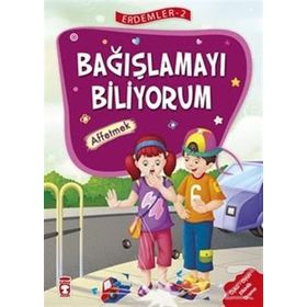 Bağışlamayı Biliyorum - Affetmek - Erdemler Serisi 2 - Mehmet Zeki Aydın Nuray Çatiç Necla Şeyma Saydam Vahide Ulusoy Gökçek Rukiye Karaköse Saadet Kocagöz Uzun