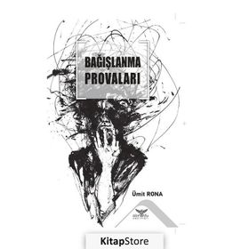 Bağışlanma Provaları - Ümit Rona