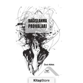 Bağışlanma Provaları - Ümit Rona