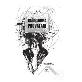 Bağışlanma Provaları - Ümit Rona