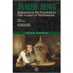 Bağışlanmış Bir Günahkarın Özel Anıları ve İtirafnamesi / James Hogg