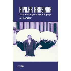 Bağlam Yayıncılık Kıyılar Arasında Fethi Kayaalp Nehir Söyleşi