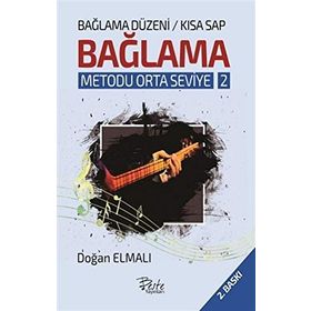 Bağlama Düzeni Bağlama Metodu Orta Seviye - 2 (Kısa Sap) - Doğan Elmalı - Beste Yayınları