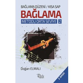 Bağlama Düzeni Bağlama Metodu Orta Seviye - 2 (Kısa Sap) - Doğan Elmalı - Beste Yayınları