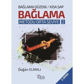Bağlama Düzeni Bağlama Metodu Orta Seviye - 2 (Kısa Sap) - Doğan Elmalı - Beste Yayınları
