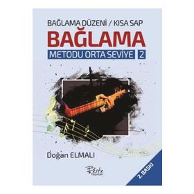 Bağlama Düzeni Bağlama Metodu Orta Seviye - 2 (Kısa Sap) - Doğan Elmalı - Beste Yayınları