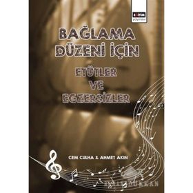 Bağlama Düzeni İçin Etütler ve Egzersizler - Ahmet Akın