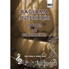 Bağlama Düzeni İçin Etütler ve Egzersizler - Ahmet Akın