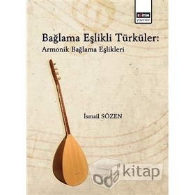 Bağlama Eşlikli Türküler: Armonik Bağlama Eşlikleri - İsmail Sözen