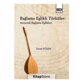 Bağlama Eşlikli Türküler: Armonik Bağlama Eşlikleri - İsmail Sözen