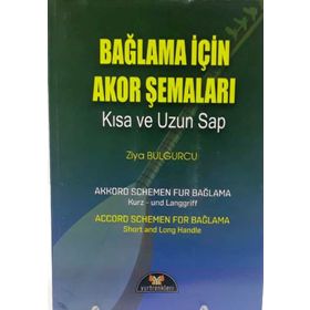 BAĞLAMA İÇIN AKOR ŞEMALARI - KISA VE UZUN SAP - ZIYA BULGURCU