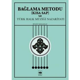 Bağlama Metodu (Kısa Sap) ve Türk Halk Müziği Nazariyatı - Bülent Kılıçaslan