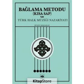 Bağlama Metodu (Kısa Sap) ve Türk Halk Müziği Nazariyatı - Bülent Kılıçaslan