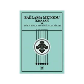 Bağlama Metodu (Kısa Sap) ve Türk Halk Müziği Nazariyatı - Bülent Kılıçaslan