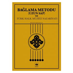 Bağlama Metodu (Uzun Sap ) ve Türk Halk Müziği Nazariyatı - Bülent Kılıçaslan