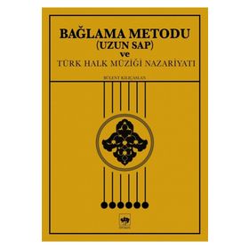 Bağlama Metodu (Uzun Sap ) ve Türk Halk Müziği Nazariyatı - Bülent Kılıçaslan