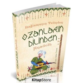 Bağlamanın Telinden Ozanların Dilinden Anadolu - Sara Gürbüz Özeren