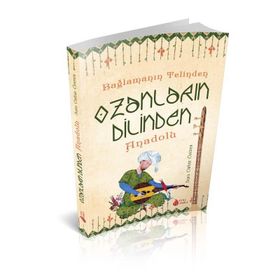Bağlamanın Telinden Ozanların Dilinden Anadolu - Sara Gürbüz Özeren