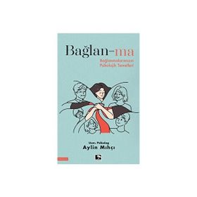 Bağlan-ma Aylin Mıhçı