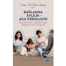 Bağlanma, Evlilik Ve Aile Psikolojisi - Uzm. Psk. Tarık Solmuş